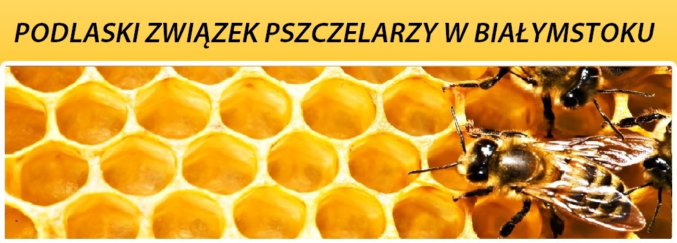 Podlaski Związek Pszczelarzy w Białymstoku